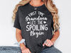 Grandma Shirt, First Time Grandma Let The Spoiling Begin, Promoted To Grandma, Baby Announcement Sweatshirt, New Grandmother Gift, Nana Tee.jpg