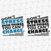 196301-don-t-stress-over-things-you-can-t-change-svg-cut-file.jpg