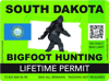 South Dakota Bigfoot Hunting Permit Sticker Self Adhesive Vinyl Sasquatch Lifetime - C3311.png
