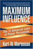 Maximum Influence The 12 Universal Laws of Power Persuasion.jpg