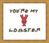 You are my lobster2.jpg