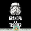 Star Wars Stormtrooper Grandpa Is A Trooper png, digital download, instant .jpg