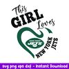 This Girl Loves New York Jets Svg, New York Jets Svg, NFL Svg, Png Dxf Eps Digital File.jpeg