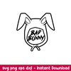 Bad Bunny 20, Bad Bunny Svg, Yo Perreo Sola Svg, Bad bunny logo Svg, El Conejo Malo Svg, png eps, dxf file.jpeg