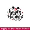 Happy Holidays, Happy Holidays Svg, Christmas Svg, Merry Christmas Svg, png,dxf, eps file.jpeg