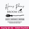 Hocus Pocus Broom Co Sales Rentals Repair Svg, Hocus Pocus Svg, Png Dxf Eps File.jpeg