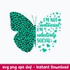 I am Not Antisocial Butterfly I am Selectively Svg, Png dxf Eps File.jpeg