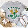 Let's Get Lucked Up St Patrick’s Tee (3).png