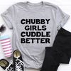 Chubby Girls Cuddle Better Tee..jpg