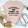 I'm Actually Not Funny Tee (3).jpg