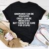 No Cure For Stupid Tee2.jpg