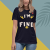 Im fine everythings fine but im, quote I am fine retro i'm fine vector im fine fashion я в порядке je vais bien Women's Relaxed T-Shirt