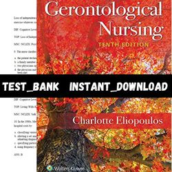 Complete Test Bank for Gerontological Nursing 10th Edition by Charlotte Eliopoulos