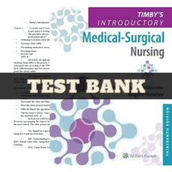 Test Bank for Timby's Introductory Medical-Surgical Nursing 13th Edition by Loretta All Chapters Timby's Introductory Me