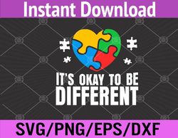 Autism Awareness Okay To Be Different Autistic Support Svg, Eps, Png, Dxf, Digital Download