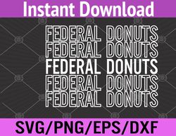 Federal Donuts Svg, Eps, Png, Dxf, Digital Download