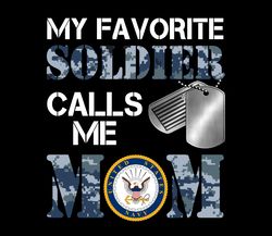 My Favorite Soldier -Navy Mom PNG, Marine Dad, Veteran Soldier, Army, Military Sublimation Design Downloads