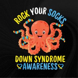 Down Syndrome Awareness Octopus Rock Your Sock Men Women Kid Png, Sublimation Designs, Digital Download