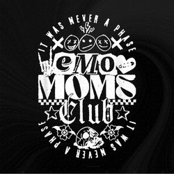 It Was Never A Phase Emo Moms Club Png, Sublimation Designs, Digital Download