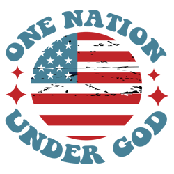 One Nation Under God Svg, 4th Of July Png, America Svg, Independence Day Svg, Patriotic Svg, USA Flag Digital Download