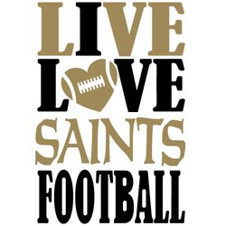 Live Love Saints Logo Football Svg, New Orleans Saints Svg, NFL svg, NFL Logo Svg, Sport Team Svg Digital Download