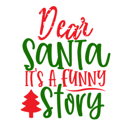 Merry Christmas logo Svg, Christmas Svg, Dear Santa It's A Funny Story Svg, Christmas Svg File Cut Digital Download