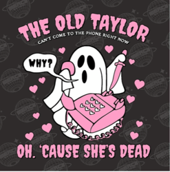 The Old Taylor Cant Come To The Phone Taylor Spooky png, Halloween png, spooky season png, ghost face png
