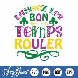 Mardi Gras Svg, Laissez Les Bon Temps Rouler, New Orleans Svg, Louisiana Svg, Shirt, Png, Svg File For Cricut