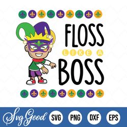 Floss Like A Boss Mardi Gras Svg, Mardi Gras Svg, Louisiana Svg, Mardi Gras Shirt, Fat Tuesday Svg, Mardi Gras Png