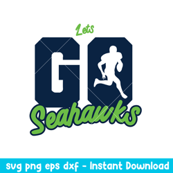 Let's Go Seattle Seahawks  Svg, Seattle Seahawks Svg, NFL Svg, Png Dxf Eps Digital File