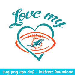 Love My Miami Dolphins Svg, Miami Dolphins Svg, NFL Svg, Png Dxf Eps Digital File