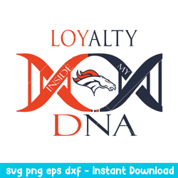 Loyalty DNA Denver Broncos Svg, Denver Broncos Svg, NFL Svg, Png Dxf Eps Digital File
