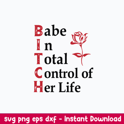 Babe In Total Control Of Her Life Svg, Png Dxf Eps Digital file