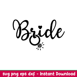 Bride, Bride Svg, Wedding Svg, Team Bride Svg, Bride Ring Svg,png,eps,dxf file