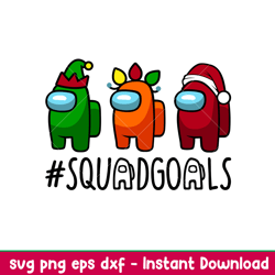Christmas Squadgoals, Christmas Squadgoals Svg, Among Imposter Svg, Merry Christmas Svg, png, eps, dxf file