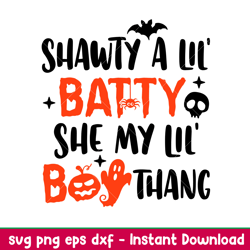 Shawty A Lil Batty, Shawty A Lil Batty Svg, Boo Svg, Halloween Svg, png,dxf,eps file