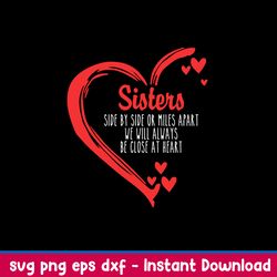Sisters Slide By Slide Or Miles Apart We Will Always Be Close at Heart Svg, Png Dxf Eps File