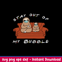 Stay Out Of My Bubble Svg, Sloth Svg, Png Dxf Eps File