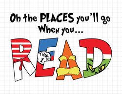 Oh The Places You'll Go When You Read Svg, Cat In The Hat Svg, The Thing Svg, Read Across America Svg, Reading Svg