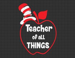 Teacher Of All Thing Svg, An Apple For Teacher Svg, Dedicated Teacher, Cat In The Hat Svg, Dedicated Teacher Svg