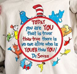 Today You are You That is Truer than True PNG, Read Across America, School png, Teacher Sublimation, Reading Day, Teache