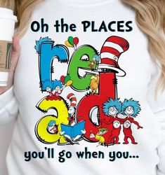 Oh The Places You Will Go When You Read Png, Dr.Suesss Png, Dr.Suesss Day Png, Read Across America, School Png, Teacher