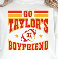 Go Taylor's Boyfriend Svg Png, Travis And Taylor, Funny Football Party Svg Design, Comfort Colors Swift Kelce Svg, Kelce