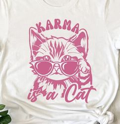 Karma Is A Cat Svg, Cat Lover Svg, Kitten Svg, Cat Lover Gift Svg, Cat Mom Svg, Concert Svg, Positive Quote Svg, Karma