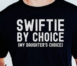 Swiftie Svg, Swiftie Dad Svg, Taylor's Version Svg, Eras Tour Svg, Father's Day Gift, Swiftie By Choice Svg, Funny Dad