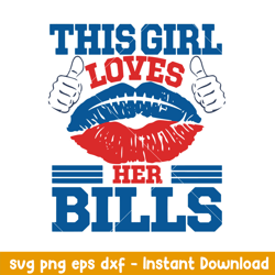 This Girl Loves Her Buffalo Bills Svg, Buffalo Bills Svg, NFL Svg, Png Dxf Eps Digital File