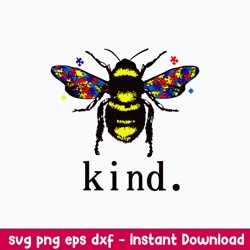 Autism Bee Kind Svg, Autism Awareness Svg, Bee Svg, Png Dxf Eps Digital File