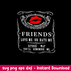 Friends Love Me Or Hate Me Lips Svg, Funny Svg, Png Dxf Eps File