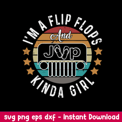 I_m A Flip Flops And Jeep Kinda Girl Svg, Png Dxf Eps File