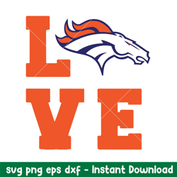 Love Denver Broncos Svg, Denver Broncos Svg, NFL Svg, Png Dxf Eps Digital File